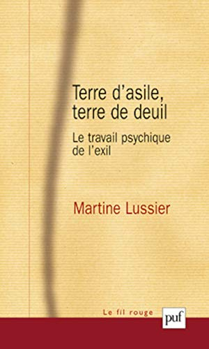 Terre d'asile, terre de deuil : le travail psychique de l'exil