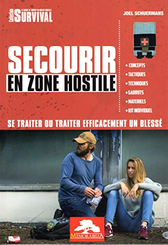 Secourir en zone hostile : se traiter ou traiter efficacement un blessé