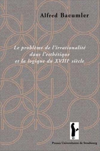 Le problème de l'irrationalité dans l'esthétique et la logique du XVIIIe siècle