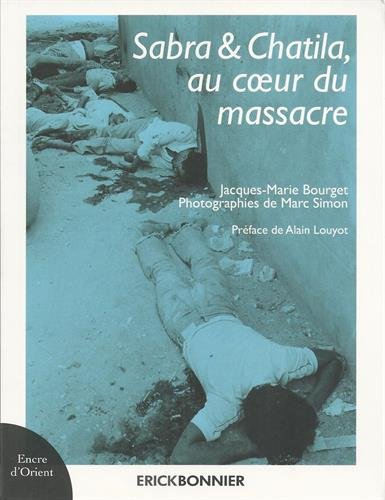 Sabra et Chatila, au coeur du massacre