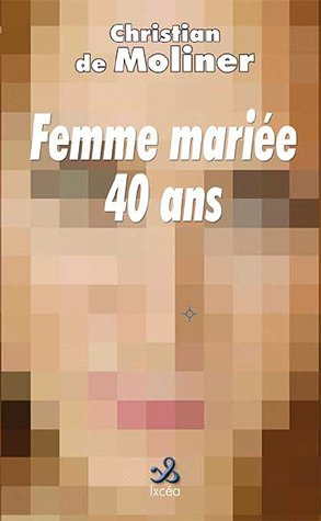 Femme mariée 40 ans