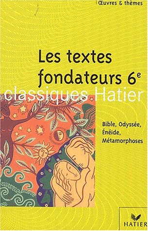 Les textes fondateurs, 6e
