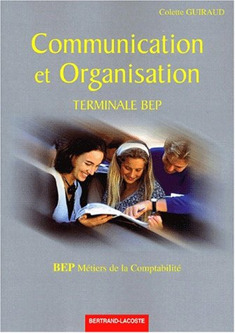 Communication et organisation, terminale BEP métiers de la comptabilité