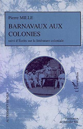Barnavaux aux colonies. Ecrits sur la littérature coloniale
