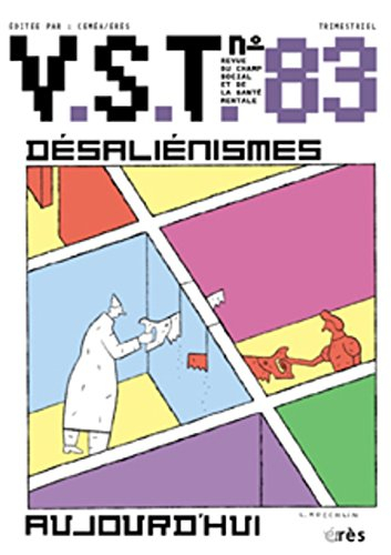 VST, n° 83. Désaliénismes aujourd'hui