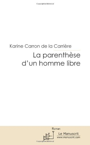 La parenthèse d'un homme libre