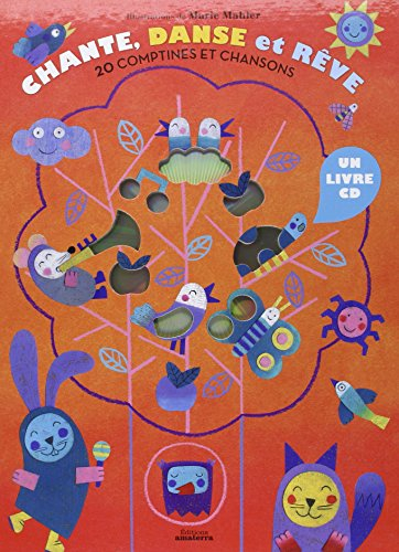 Chante, danse et rêve : 20 comptines et chansons : un livre CD