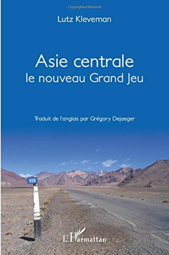 Asie centrale, le nouveau grand jeu