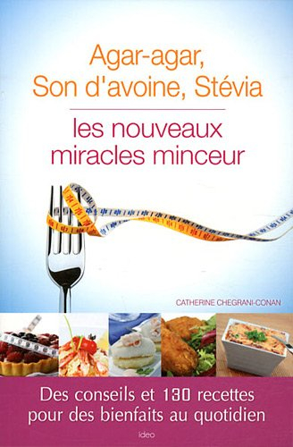 Agar-agar, son d'avoine, stévia : les nouveaux miracles minceurs