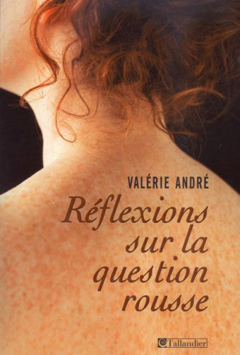 Réflexions sur la question rousse : histoire littéraire d'un préjugé