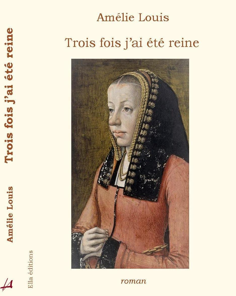 Trois fois j'ai été reine