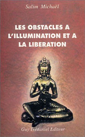 Les Obstacles à l'illumination et à la libération