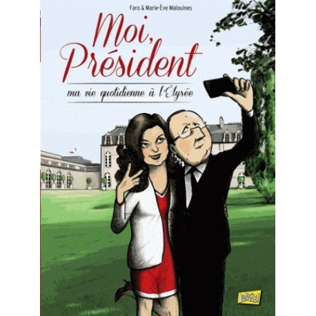 Moi, Président. Ma vie quotidienne à l'Elysée