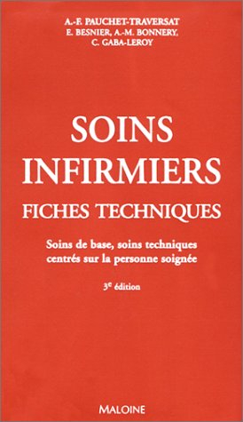 soins infirmiers, fiches techniques : soins de base, soins techniques centrés sur la personne soigné