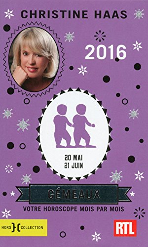 Gémeaux 2016 : 20 mai-21 juin : votre horoscope mois par mois