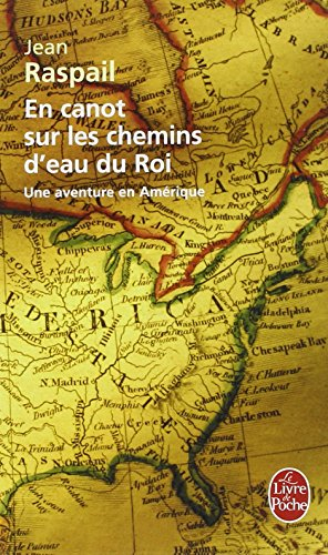 En canot sur les chemins d'eau du roi : une aventure en Amérique