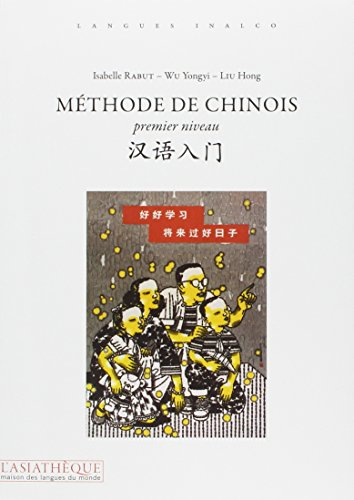 Méthode de chinois : premier niveau : le chinois vivant