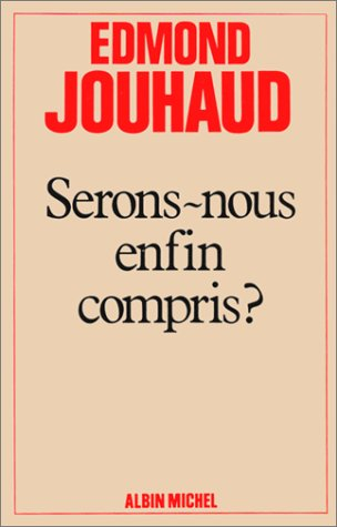 Serons-nous enfin compris ?