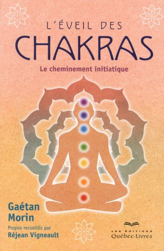 L'éveil des chakras : cheminement initiatique