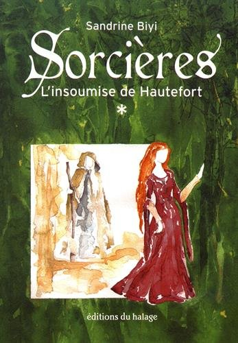 Sorcières. L'insoumise de Hautefort