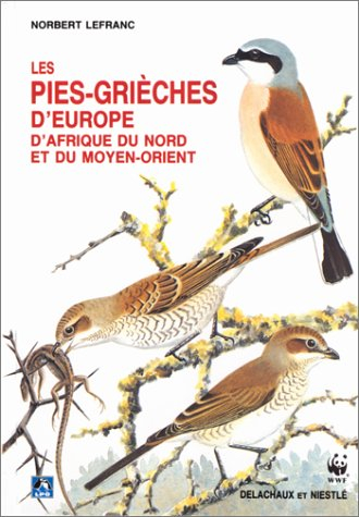 Les Pies grièches d'Europe, d'Afrique du Nord et du Moyen-Orient