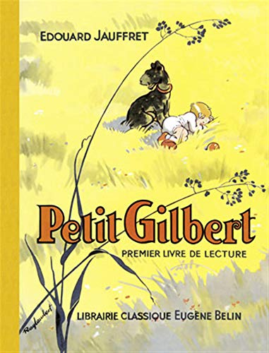 Petit Gilbert : premier livre de lecture