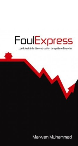 Foul express : petit traité de déconstruction du système financier