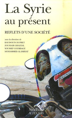La Syrie au présent : reflets d'une société