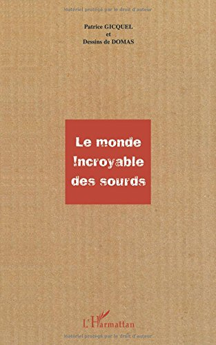 Le monde incroyable des sourds