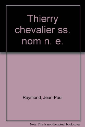 Thierry, le chevalier sans nom