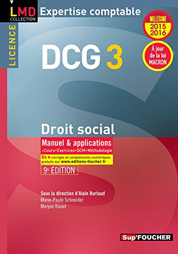 DCG 3, droit social, licence : manuel & applications : millésime 2015-2016, à jour de la loi Macron