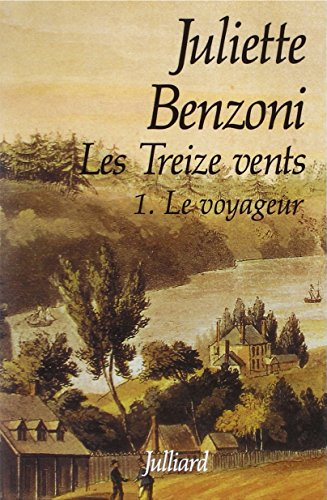 Les Treize vents. Vol. 1. Le voyageur