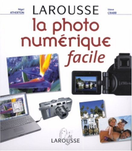La photo numérique facile