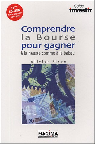 Comprendre la Bourse pour gagner à la hausse comme à la baisse