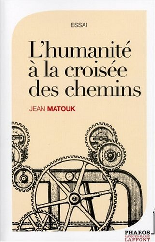 L'humanité à la croisée des chemins