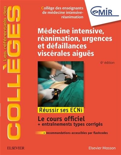 Médecine intensive, réanimation, urgences et défaillances viscérales aiguës : réussir ses ECNi : le 