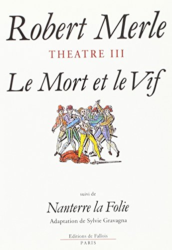 Le Mort et le vif. Nanterre la folie