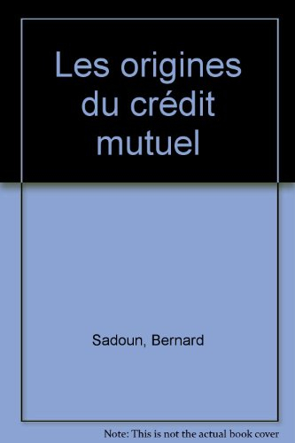 Les origines du Crédit mutuel