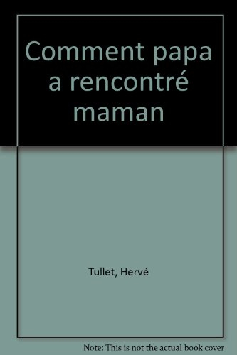 Comment papa a rencontré maman