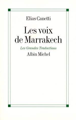 Les voix de Marrakech : journal d'un voyage