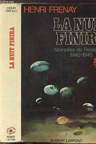 La Nuit finira : mémoires de résistance, 1940-1945