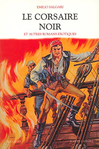 Le corsaire noir : et autres romans exotiques