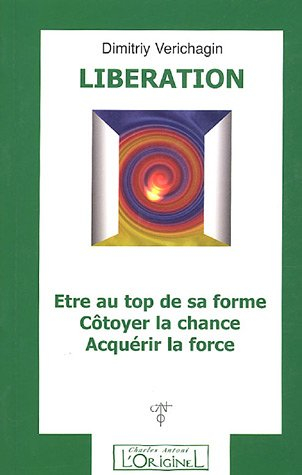 Libération : être au top de sa forme, côtoyer la chance, acquérir la force