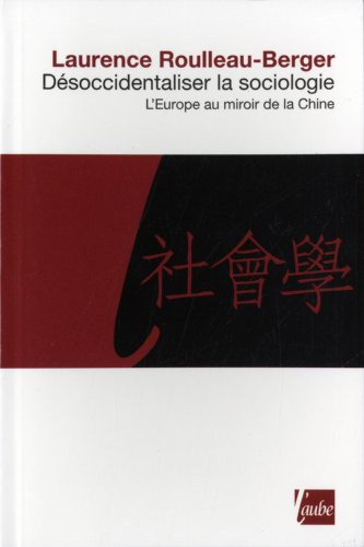 Désoccidentaliser la sociologie : l'Europe au miroir de la Chine