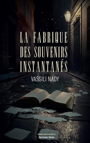 La fabrique des souvenirs instantanés