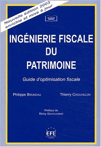 Ingénierie fiscale du patrimoine : guide d'optimisation fiscale