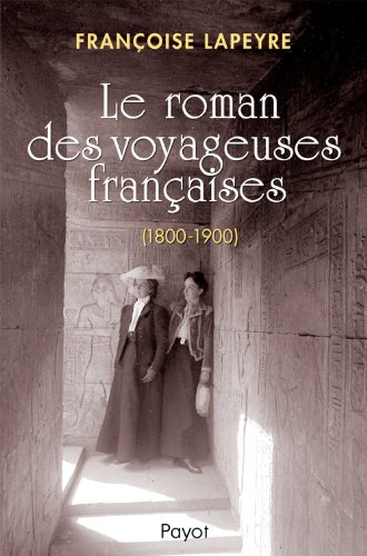Le roman des voyageuses françaises (1800-1900)