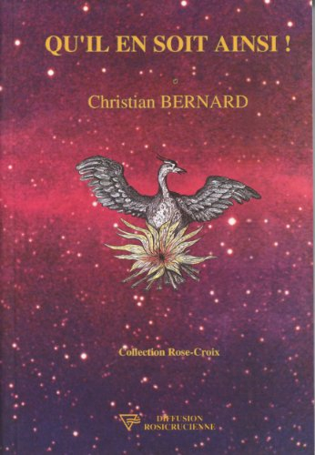 Sous les auspices de la Rose-Croix, qu'il en soit ainsi !