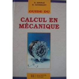 guide du calcul en mécanique : À l'usage des élèves de l'enseignement technique industriel, lycées t