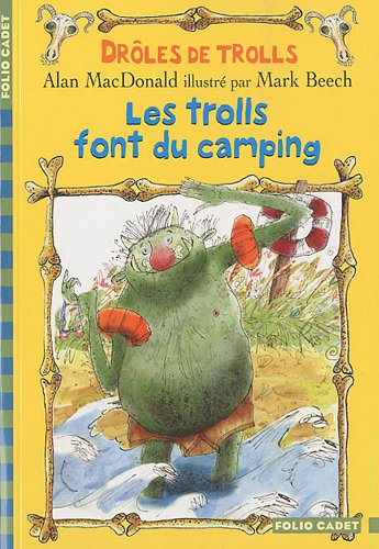 Drôles de trolls. Vol. 3. Les trolls font du camping